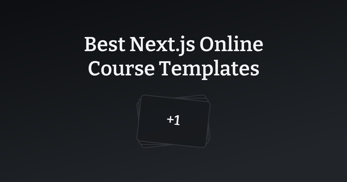 Best Next.js Online Course Templates with count