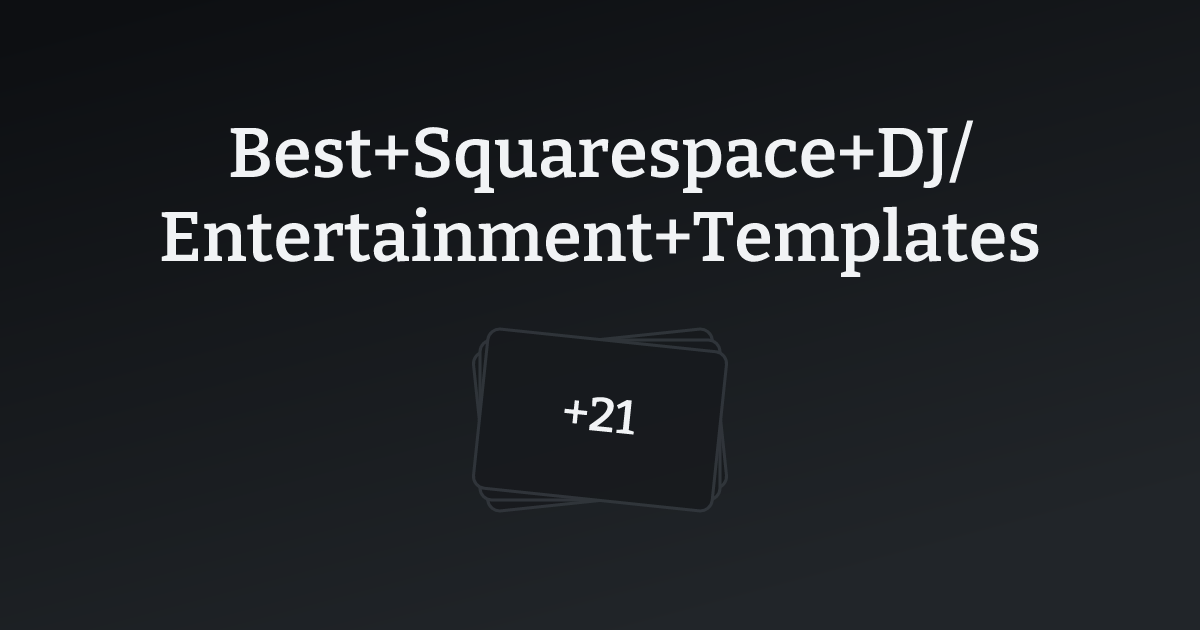 Best Squarespace DJ/Entertainment Templates with count