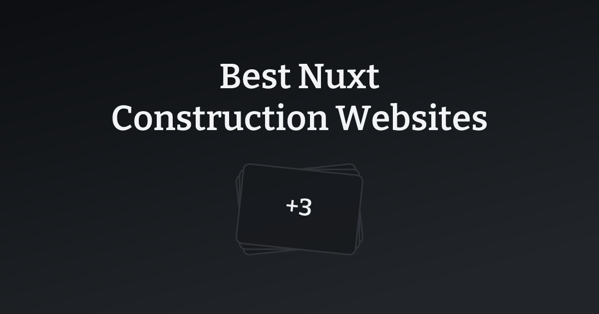 Best Nuxt Construction Websites with count