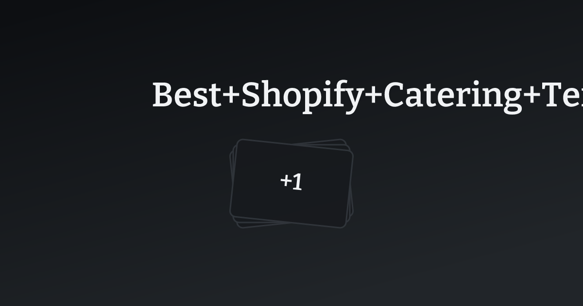 Best Shopify Catering Templates with count