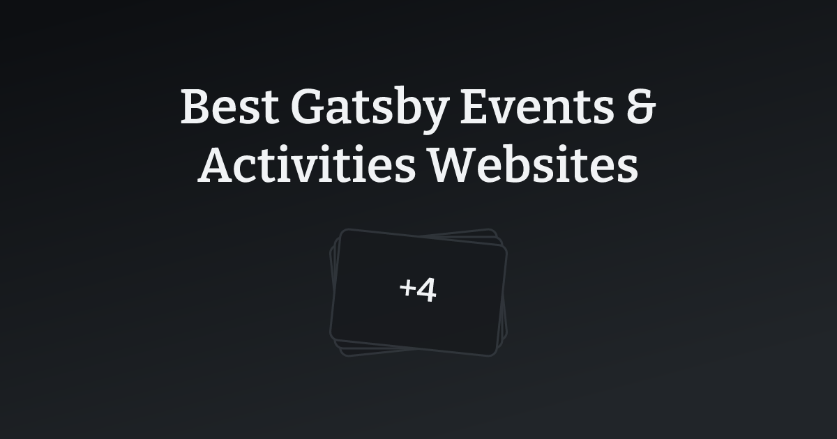 Best Gatsby Events & Activities Websites with count