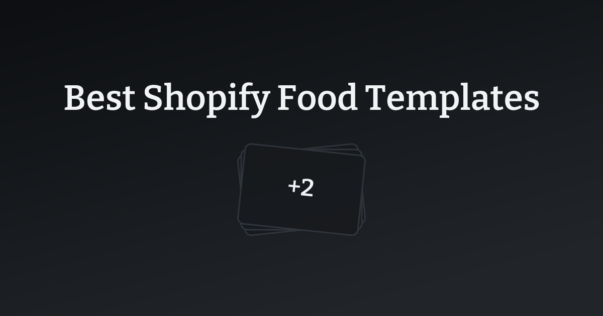 Best Shopify Food Templates with count