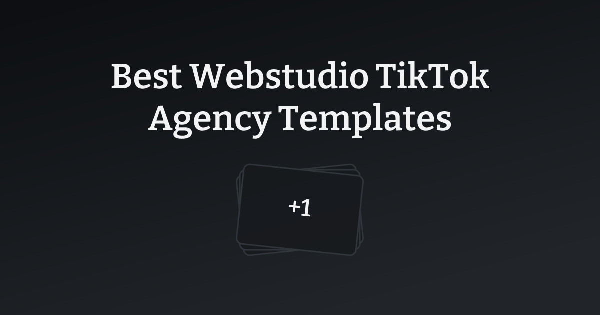 Best Webstudio TikTok Agency Templates with count