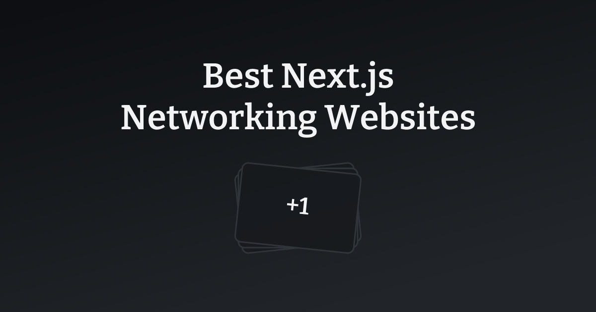 Best Next.js Networking Websites with count