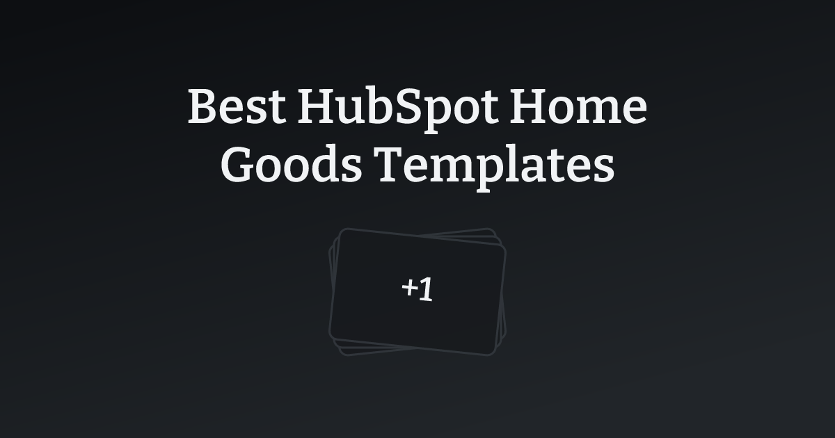 Best HubSpot Home Goods Templates with count