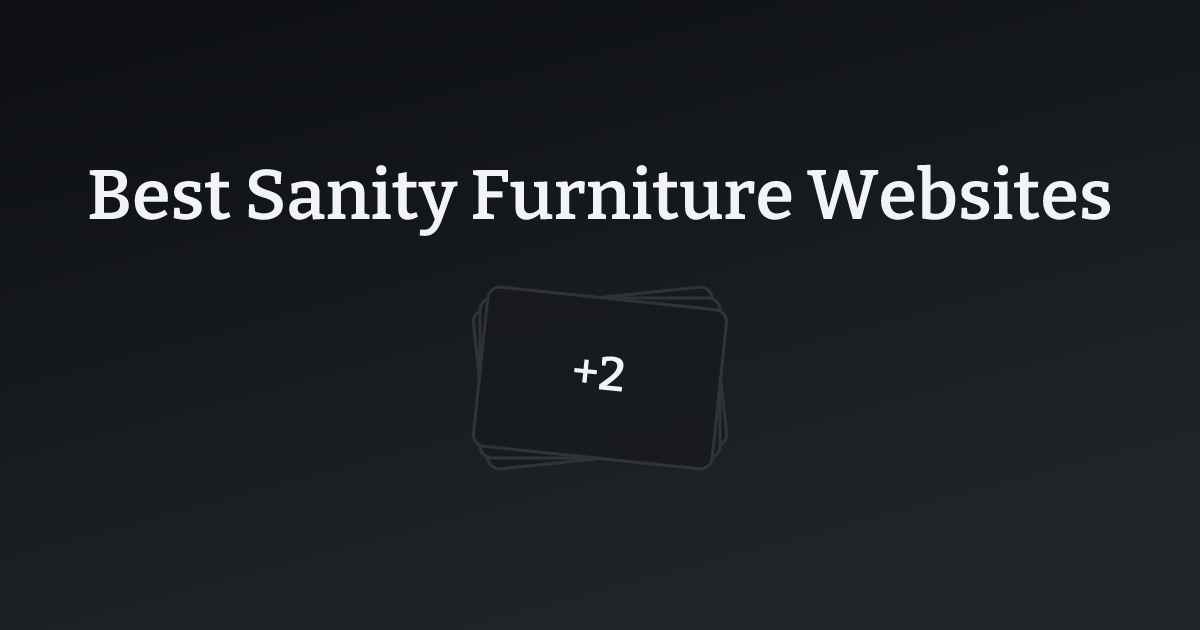 Best Sanity Furniture Websites with count