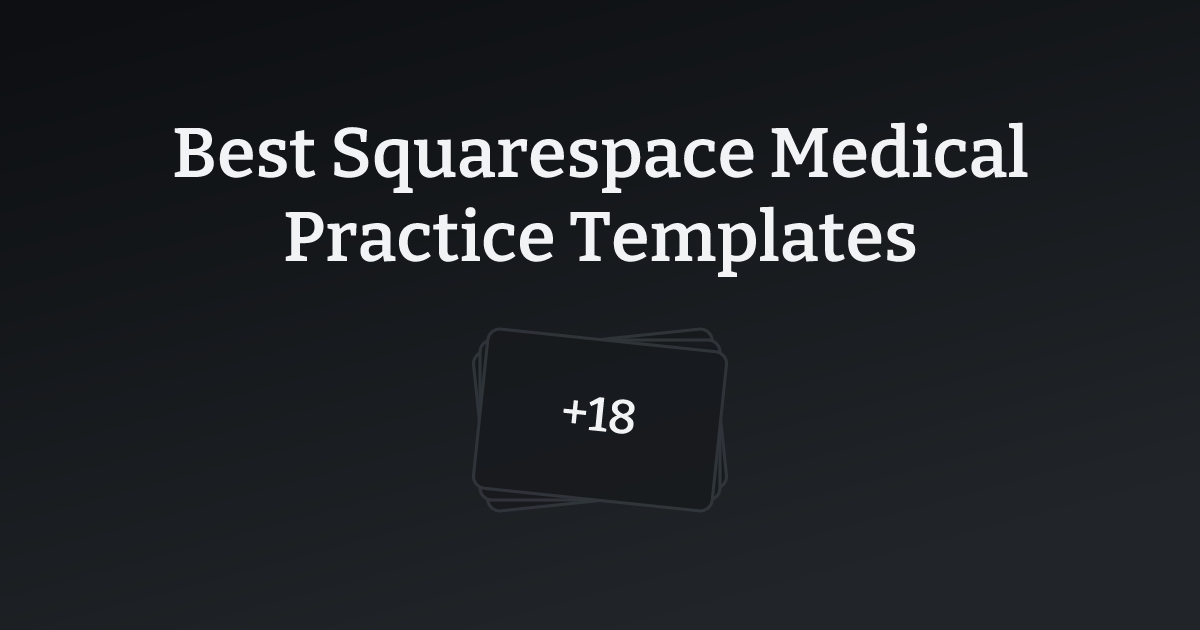 Best Squarespace Medical Practice Templates with count