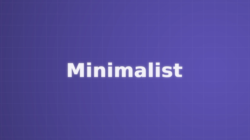 "Minimalist"