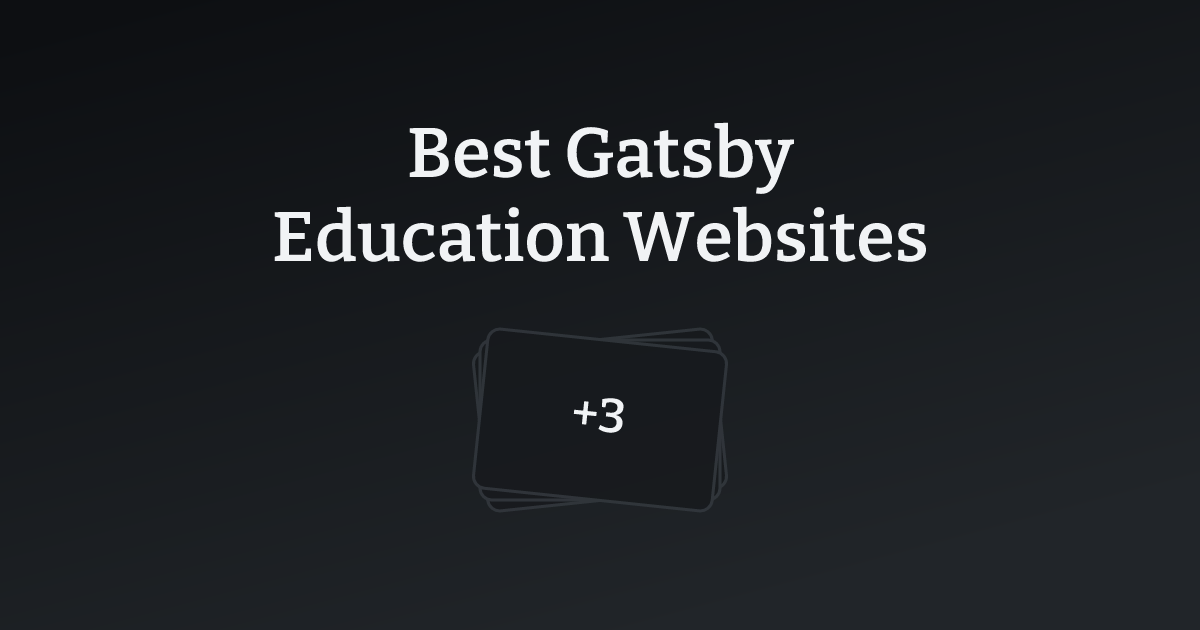 Best Gatsby Education Websites with count