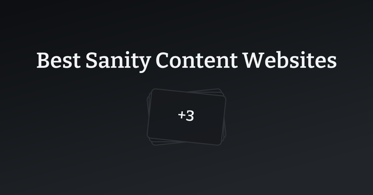 Best Sanity Content Websites with count