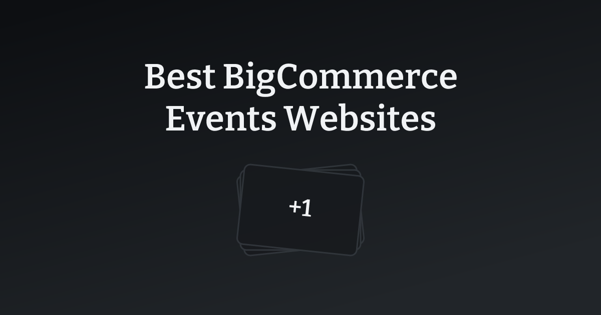 Best BigCommerce Events Websites with count