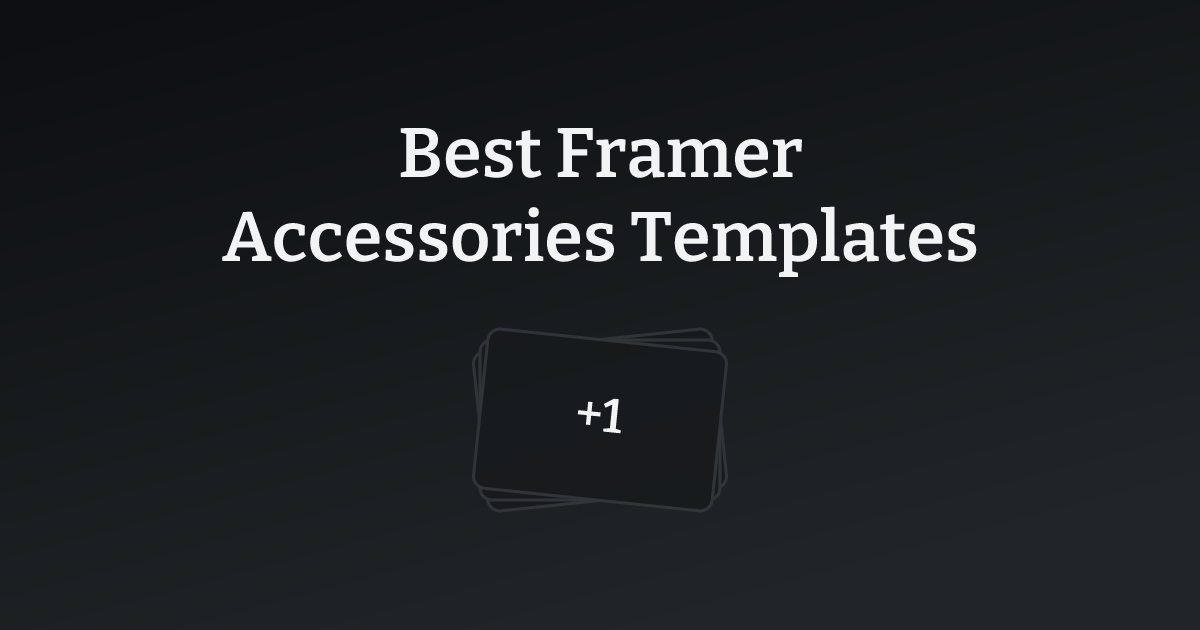 Best Framer Accessories Templates with count