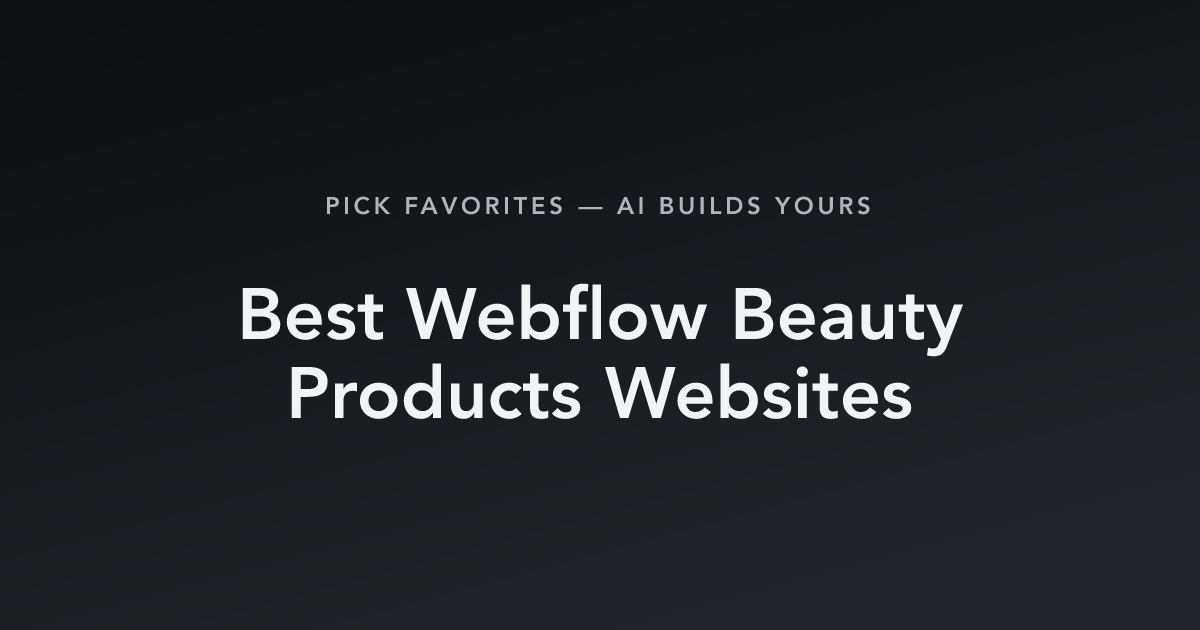 Best Webflow Beauty Products Websites with count
