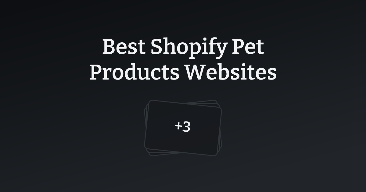 Best Shopify Pet Products Websites with count