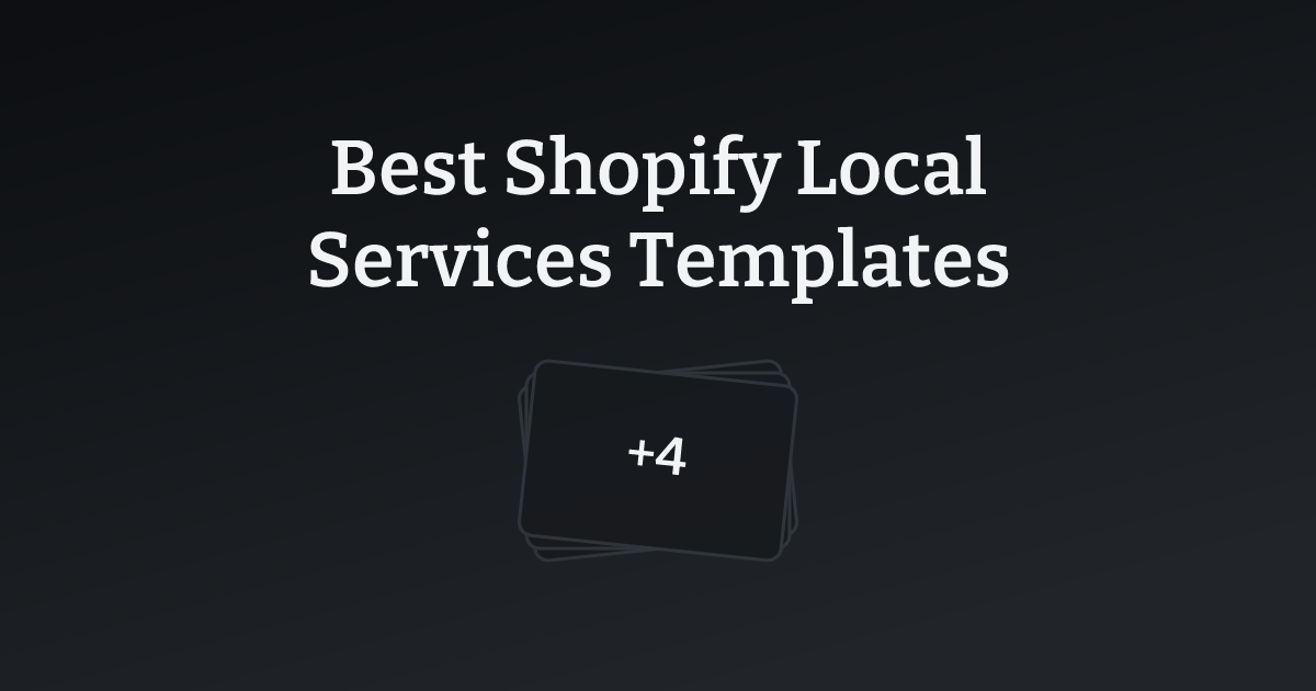 Best Shopify Local Services Templates with count