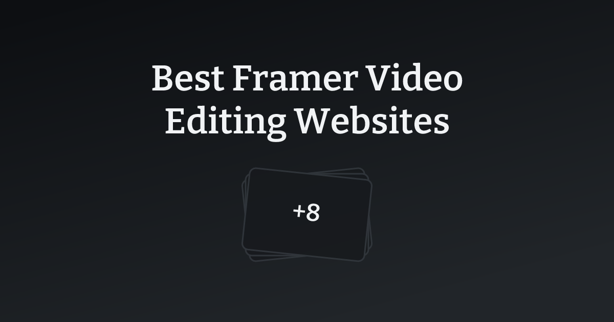 Best Framer Video Editing Websites with count