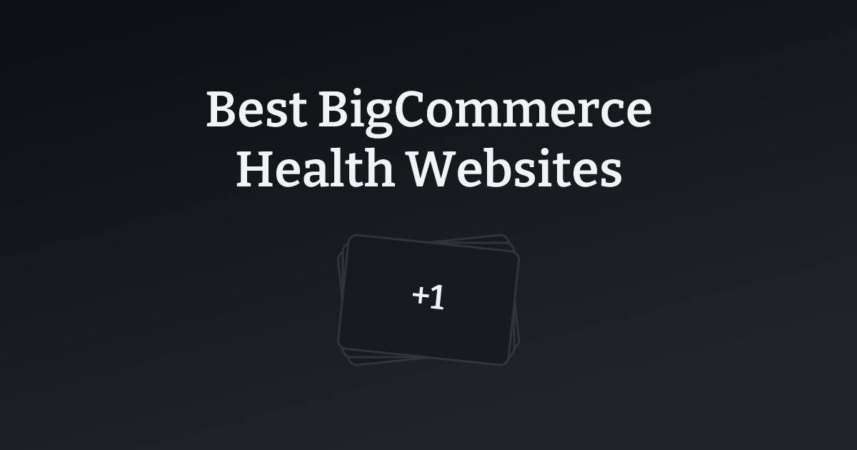 Best BigCommerce Health Websites with count