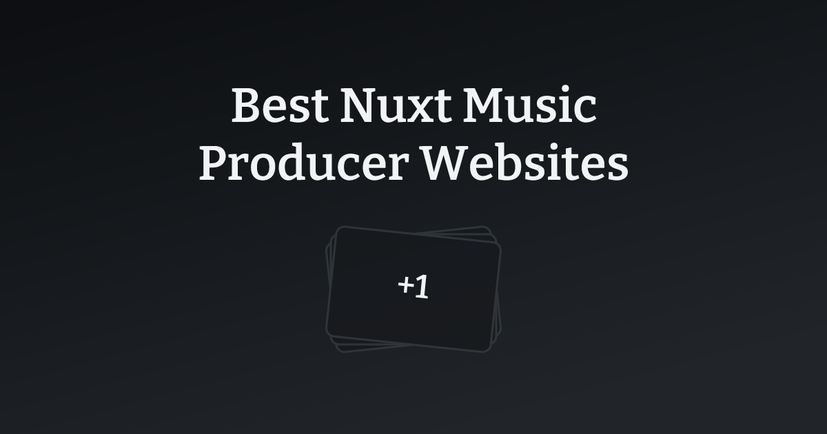 Best Nuxt Music Producer Websites with count