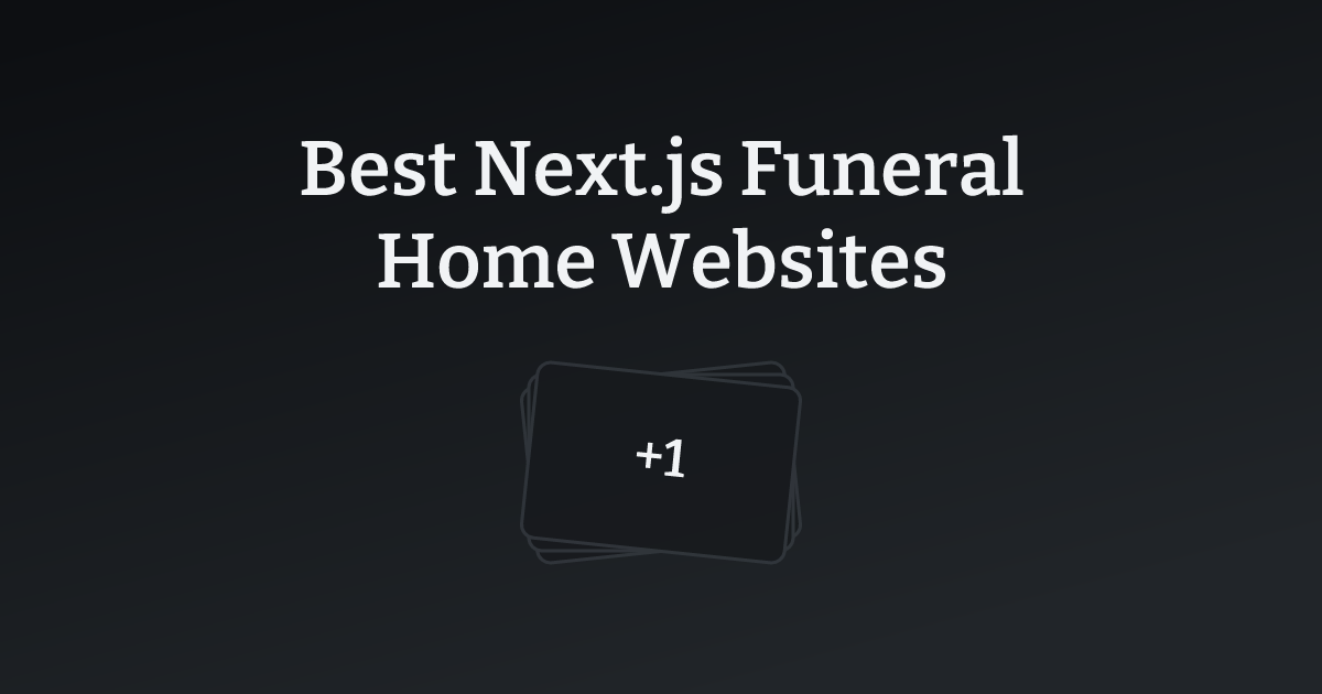 Best Next.js Funeral Home Websites with count