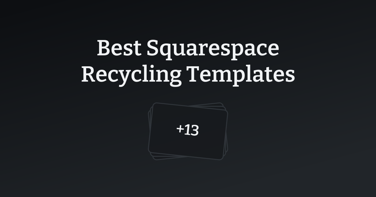 Best Squarespace Recycling Templates with count
