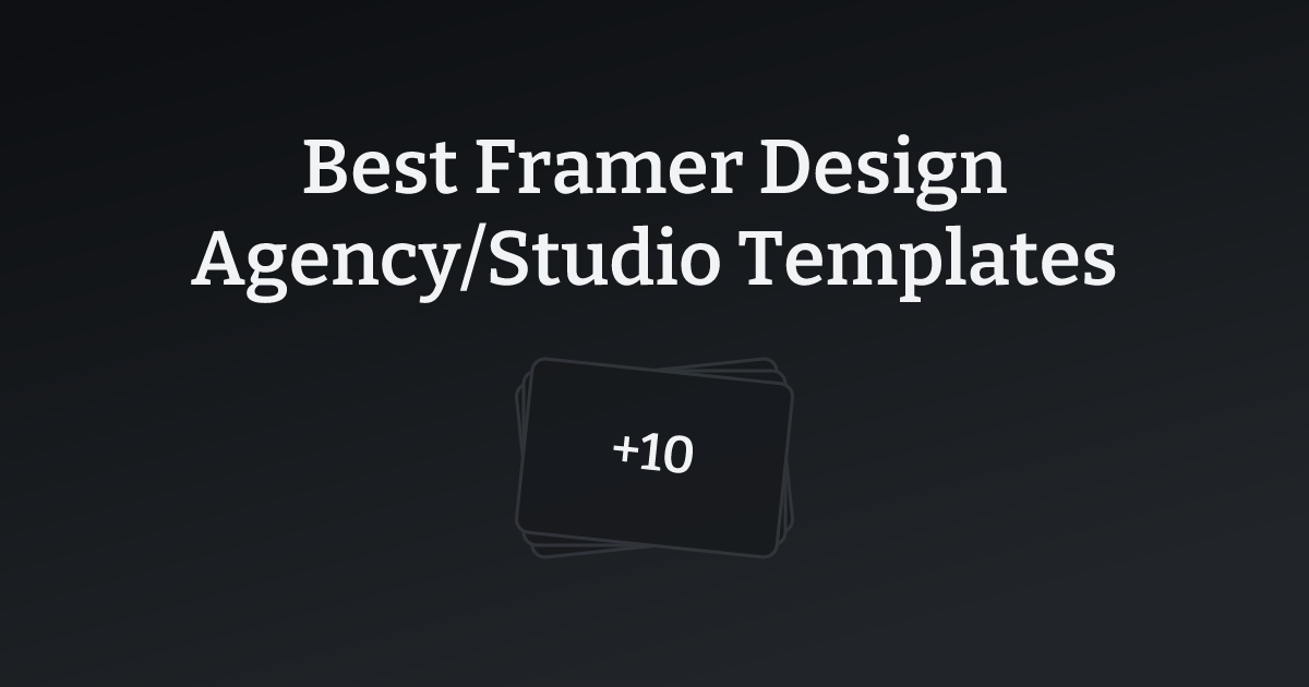 Best Framer Design Agency/Studio Templates with count