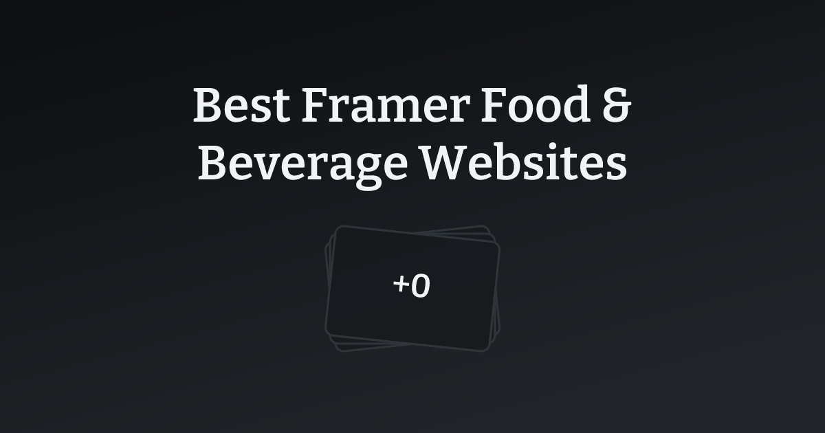 Best Framer Food & Beverage Websites with count