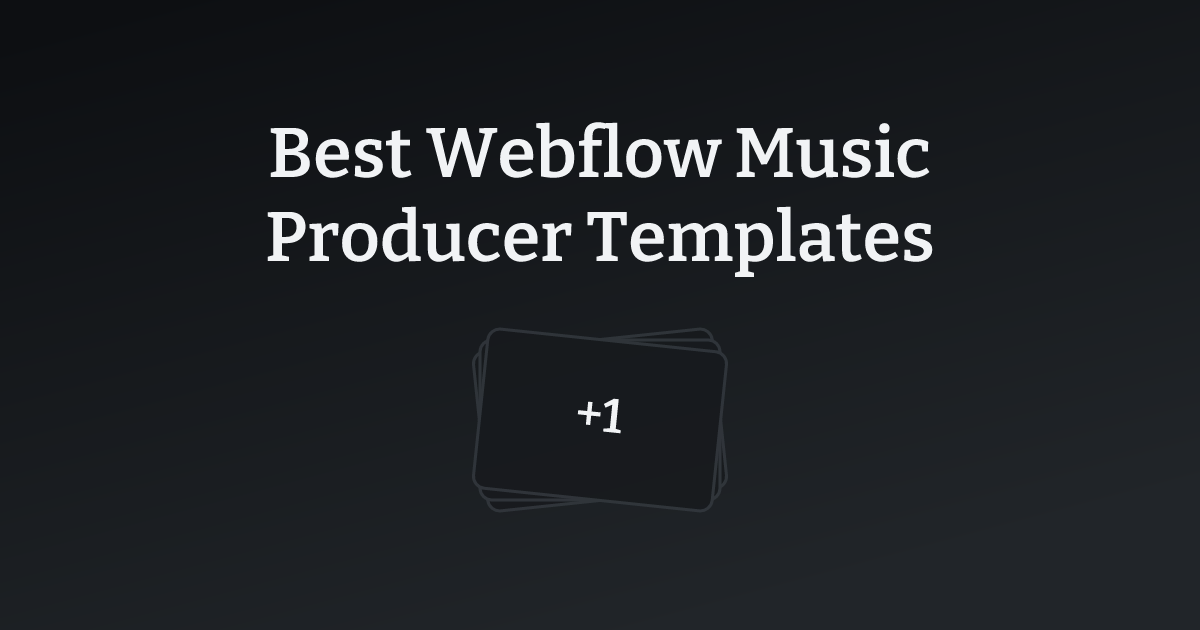 Best Webflow Music Producer Templates with count