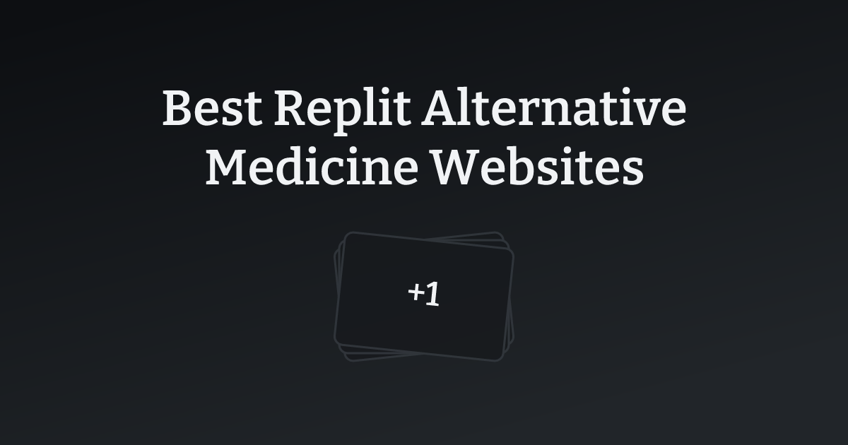 Best Replit Alternative Medicine Websites with count