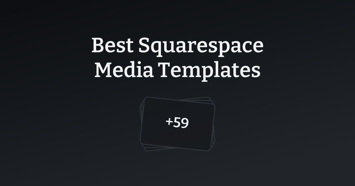 Best Squarespace Media Templates with count