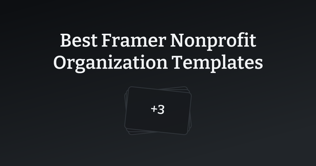 Best Framer Nonprofit Organization Templates with count