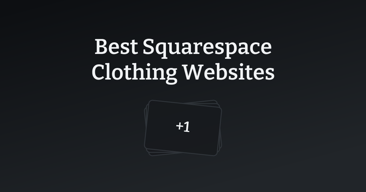 Best Squarespace Clothing Websites with count