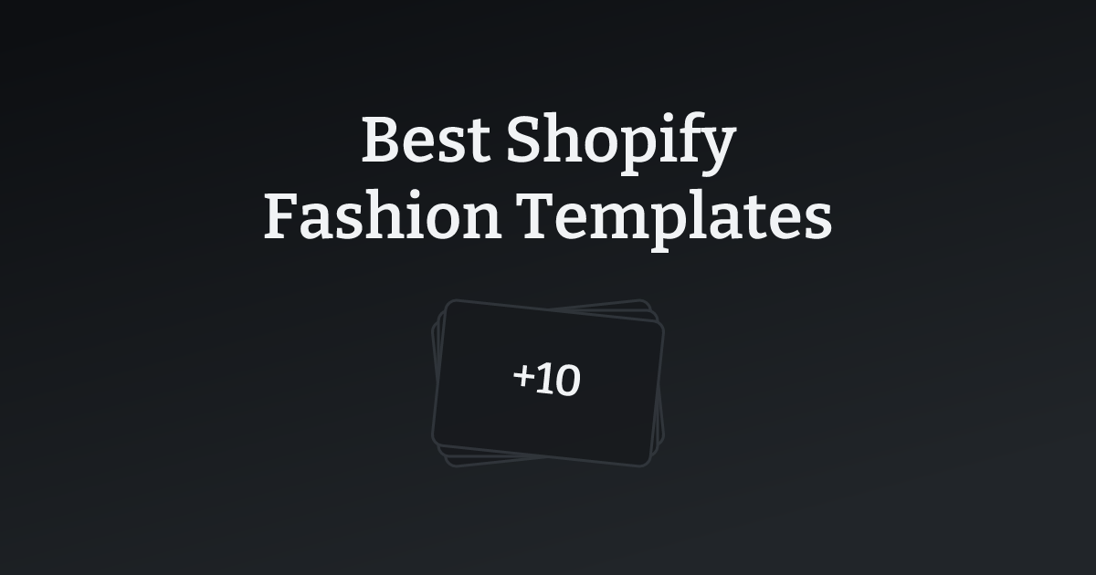 Best Shopify Fashion Templates with count
