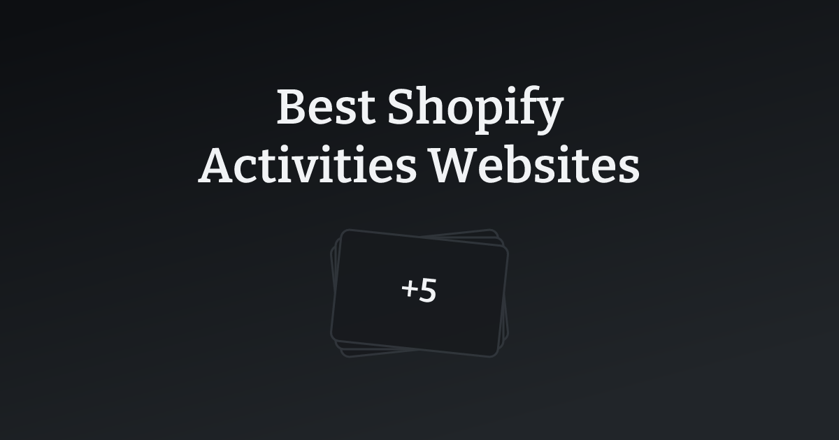 Best Shopify Activities Websites with count