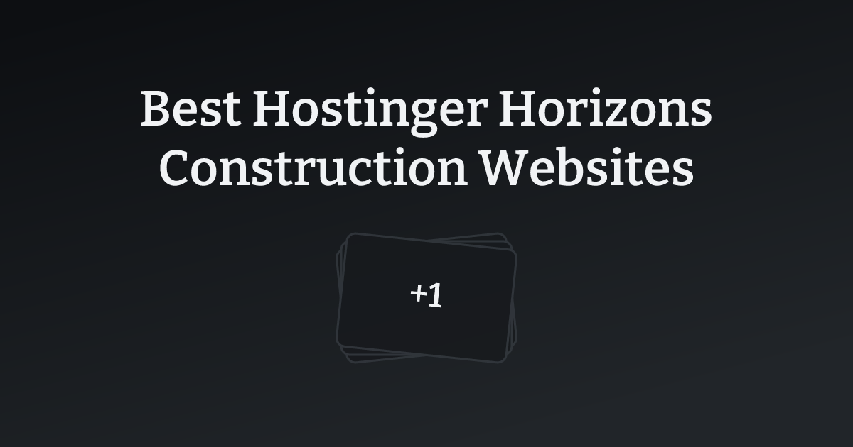 Best Hostinger Horizons Construction Websites with count