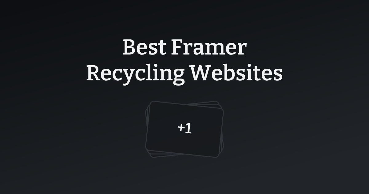 Best Framer Recycling Websites with count