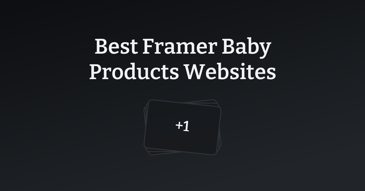 Best Framer Baby Products Websites with count
