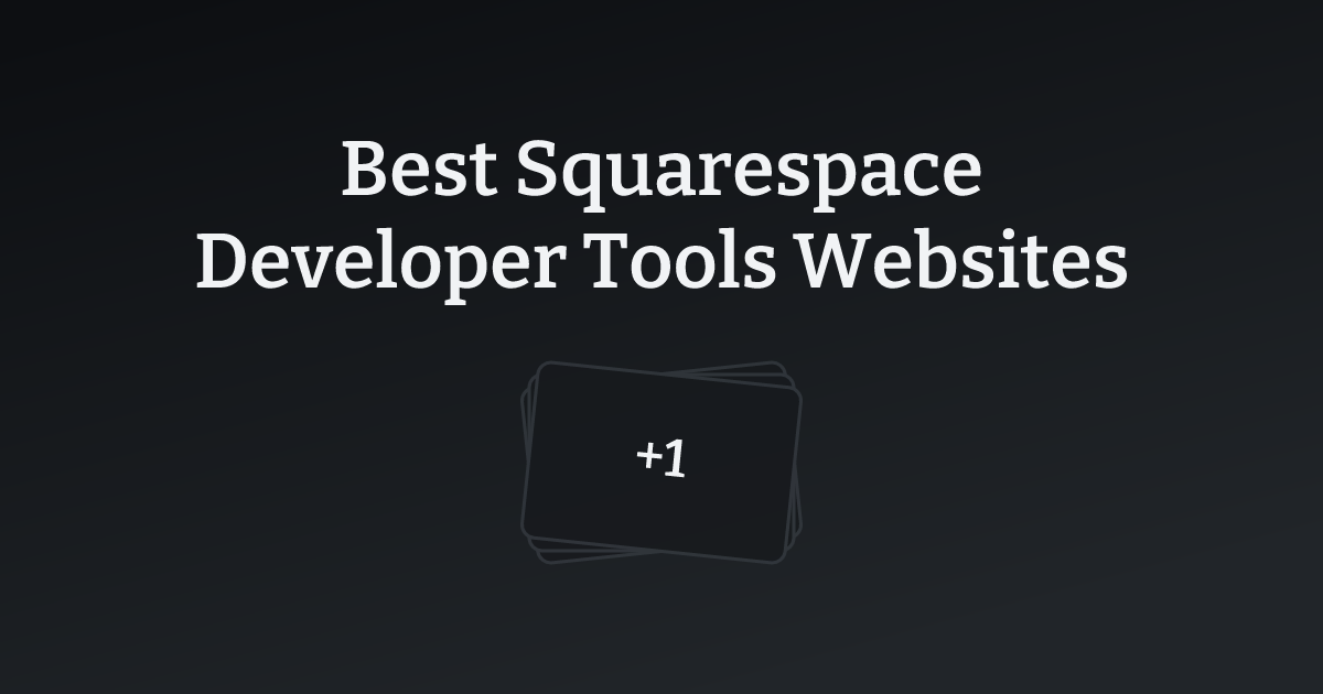 Best Squarespace Developer Tools Websites with count