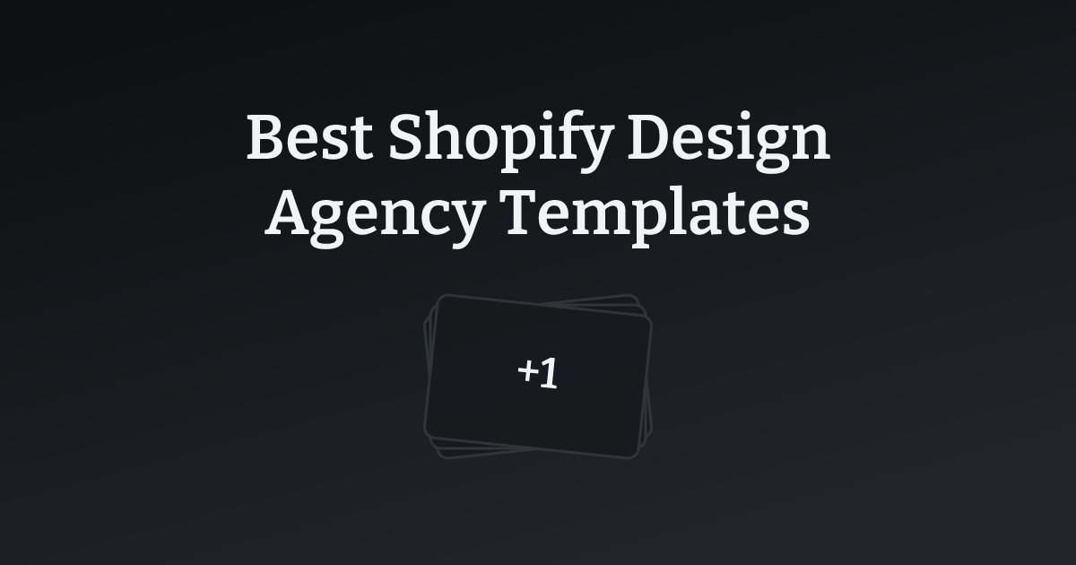 Best Shopify Design Agency Templates with count