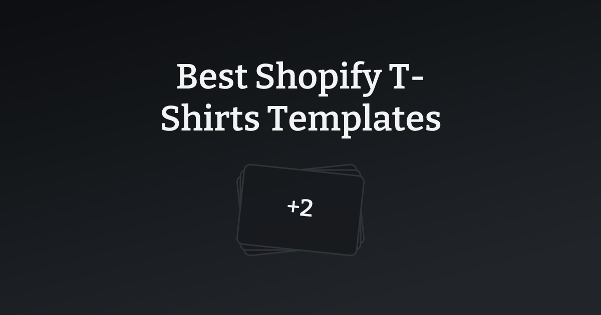 Best Shopify T-Shirts Templates with count