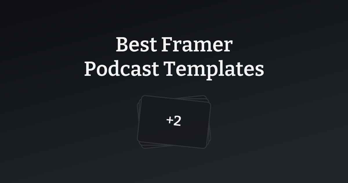 Best Framer Podcast Templates with count