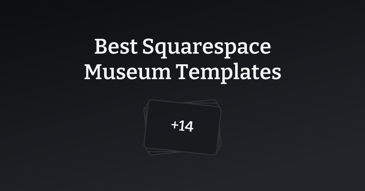 Best Squarespace Museum Templates with count
