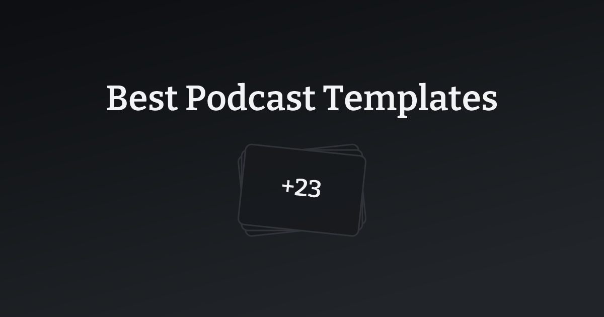 Best Podcast Templates with count