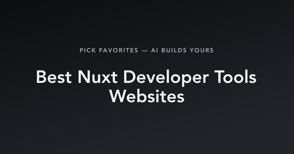 Best Nuxt Developer Tools Websites with count