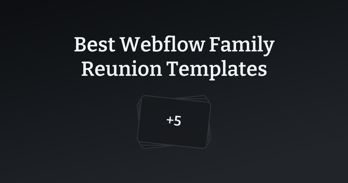 Best Webflow Family Reunion Templates with count