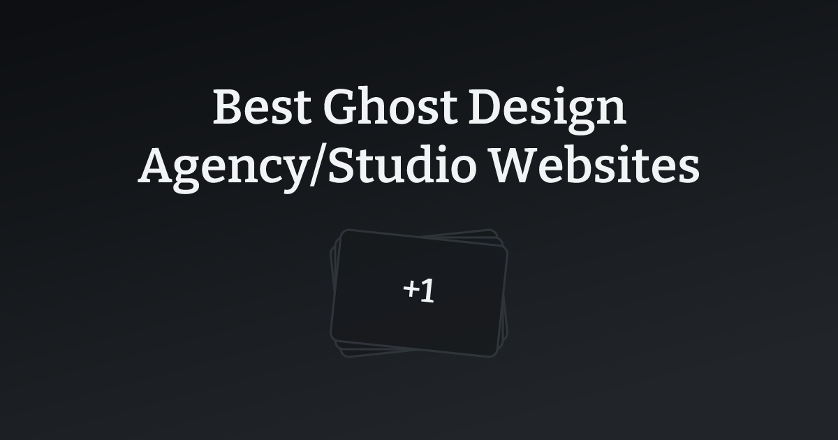 Best Ghost Design Agency/Studio Websites with count
