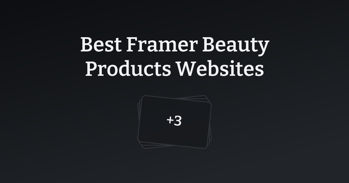 Best Framer Beauty Products Websites with count