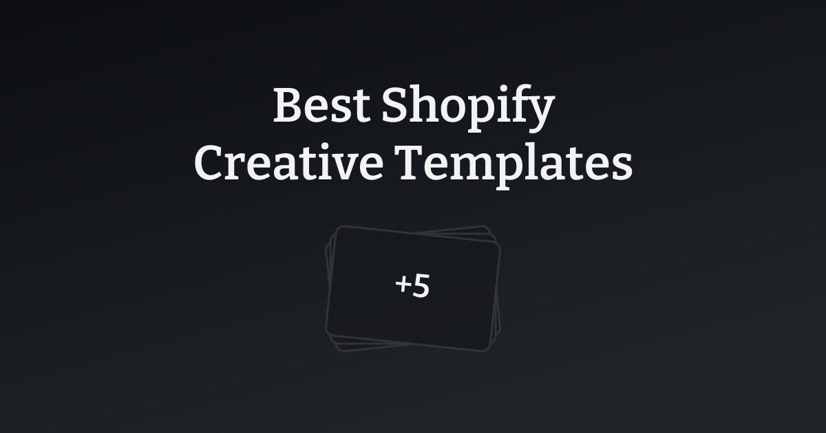 Best Shopify Creative Templates with count