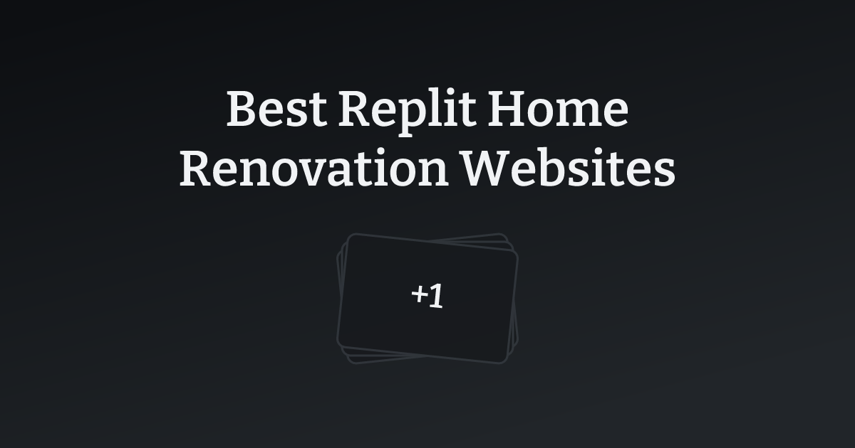 Best Replit Home Renovation Websites with count