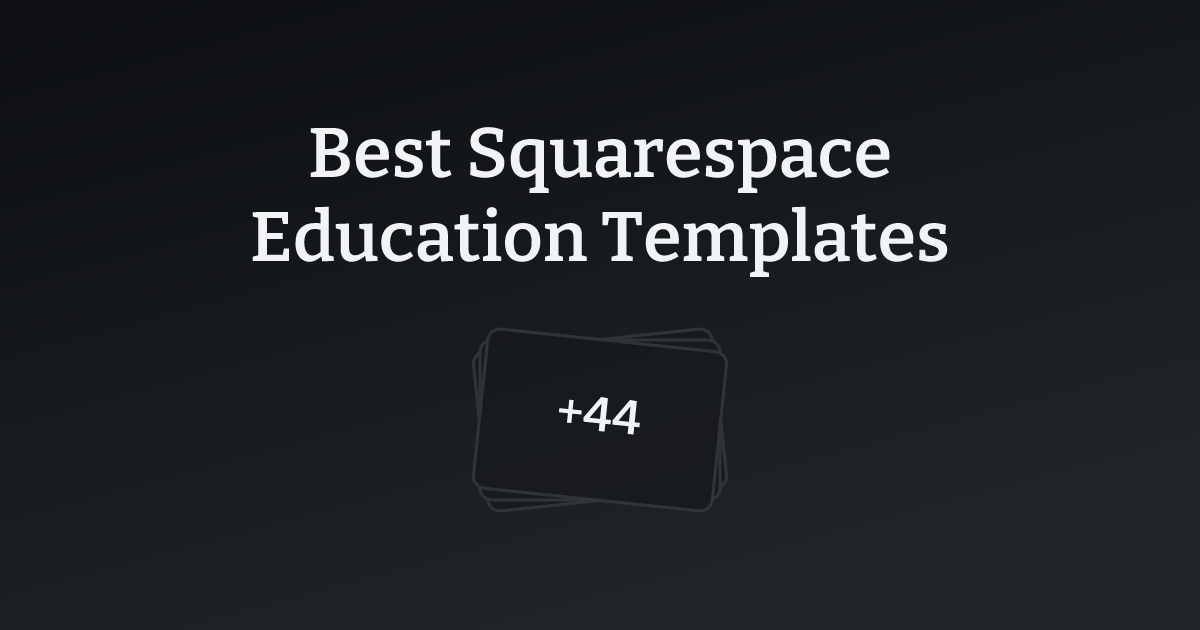 Best Squarespace Education Templates with count