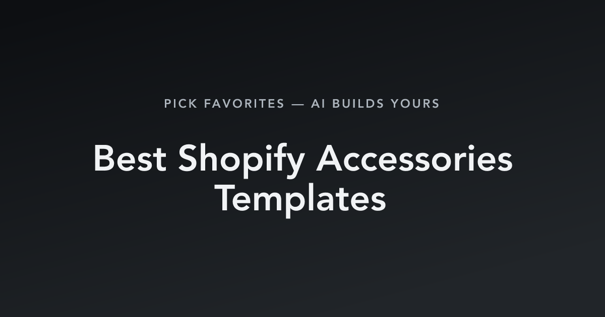 Best Shopify Accessories Templates with count